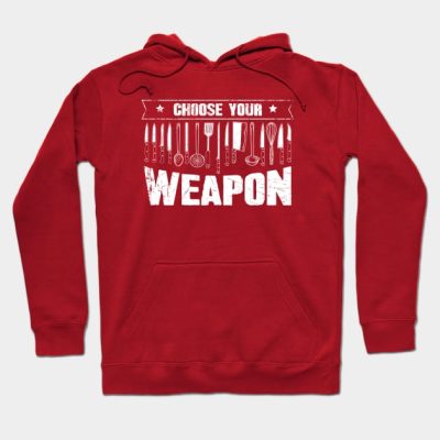 Choose Your Weapon Chef Hoodie Official Cooking Merch