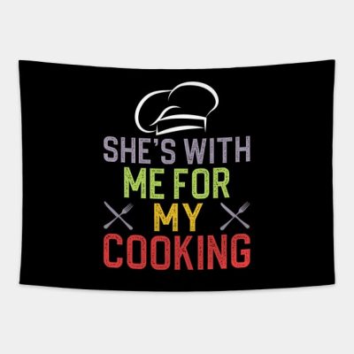 Shes With Me For My Cooking Tapestry Official Cooking Merch