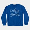 Cooking Goddess Crewneck Sweatshirt Official Cooking Merch