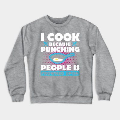 Funny Cooking Crewneck Sweatshirt Official Cooking Merch