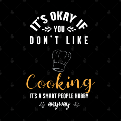 Its Okay If You Dont Like Cooking Its A Smart Peop Tapestry Official Cooking Merch