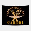 Cooking Is My Cardio Tapestry Official Cooking Merch