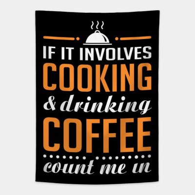 Cooking And Coffee Funny Tapestry Official Cooking Merch