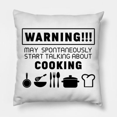 Warning May Spontaneously Start Talking About Cook Throw Pillow Official Cooking Merch