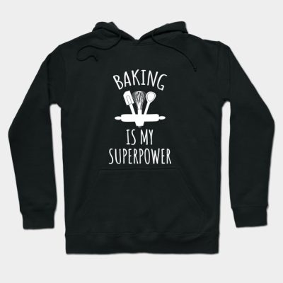 Baking Is My Superpower Hoodie Official Cooking Merch