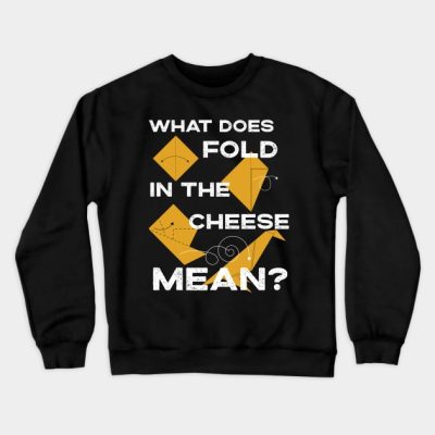 What Does Fold The Cheese In Mean Schitts Creek Co Crewneck Sweatshirt Official Cooking Merch