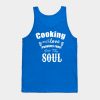 Cooking With Love Provides Food For The Soul Tank Top Official Cooking Merch