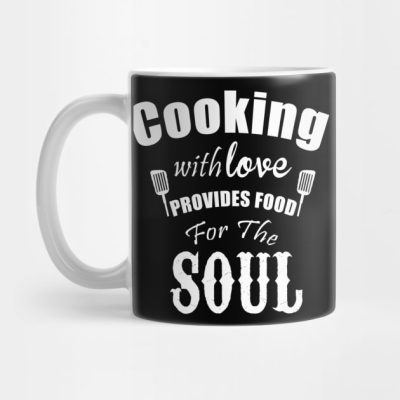 Cooking With Love Provides Food For The Soul Mug Official Cooking Merch