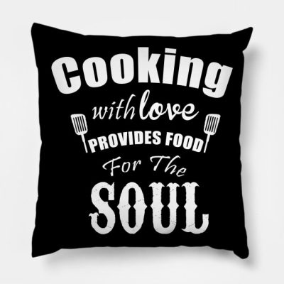 Cooking With Love Provides Food For The Soul Throw Pillow Official Cooking Merch