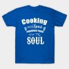 Cooking With Love Provides Food For The Soul T-Shirt Official Cooking Merch