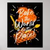 baked the world funny quote cooking lover gift poster r9011786a7b0e4a88b2c33fc976c7040b wvw 8byvr 1000 - Cooking Gifts