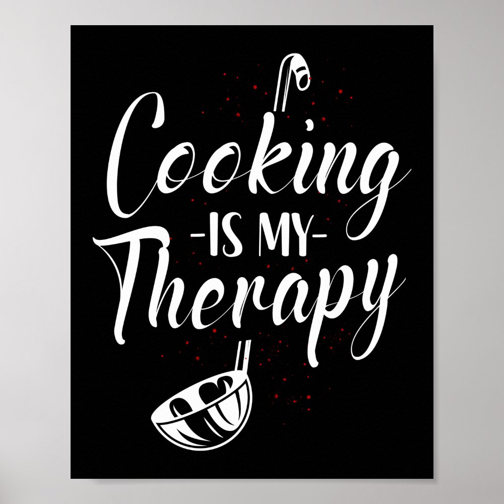 cooking kitchen chef cooking is my therapy cook poster rd65f4f7c4582471bad614dc1dc133ba3 wva 8byvr 1000 - Cooking Gifts