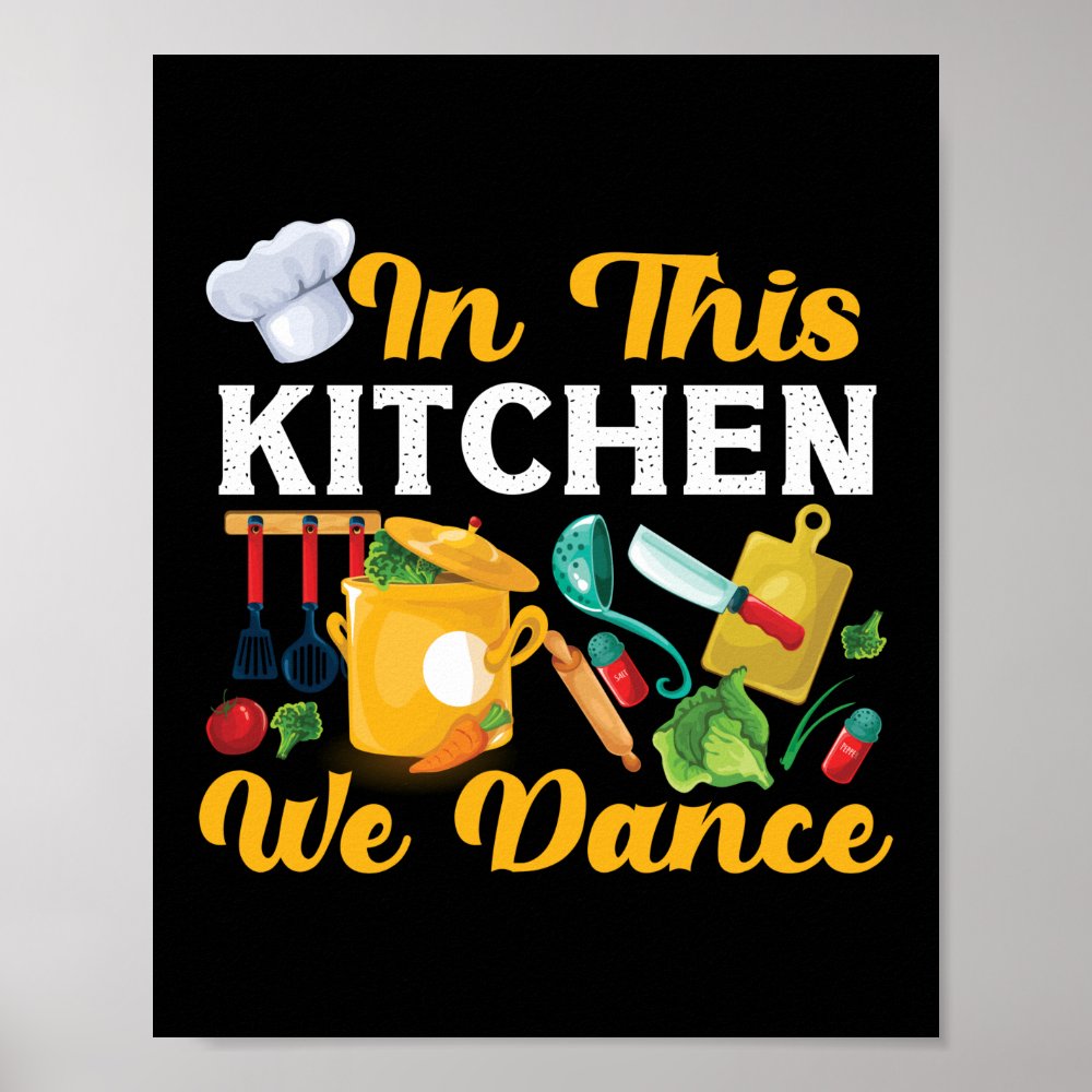 cooking kitchen chef in this kitchen we dance cook poster rd9ebfce5d6254b6e8396ca174654e67a wva 8byvr 1000 - Cooking Gifts