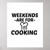 cooking on weekend poster r680ccb98b0e749dcb1ee1804d5788cac wvc 8byvr 1000 - Cooking Gifts