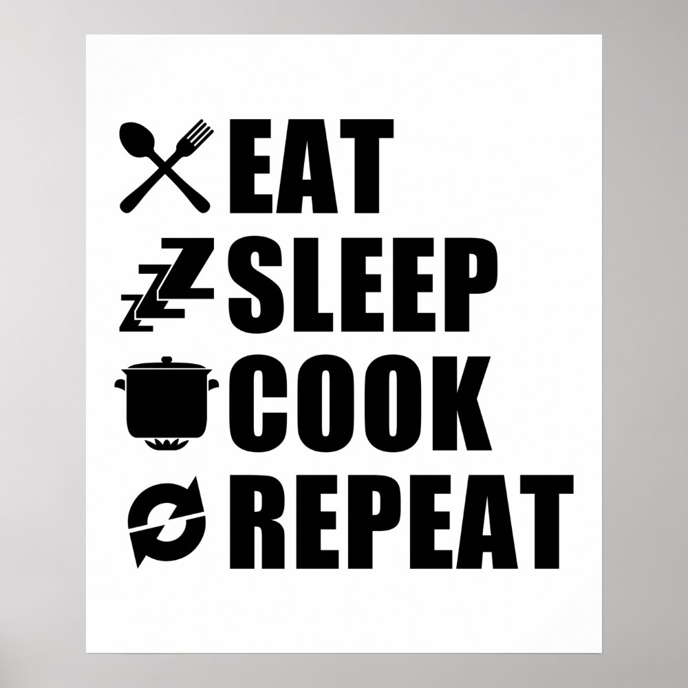 eat sleep cook repeat cooking lover funny chef poster rcdc70a7b4fd245dbada2b98ec3a38958 wvy 8byvr 1000 - Cooking Gifts