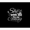 Shes With Me For My Cooking Tapestry Official Cooking Merch