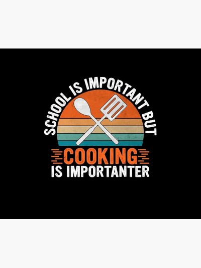 School Is Important But Cooking Is Importanter - Culinary Humor Gift Tapestry Official Cooking Merch