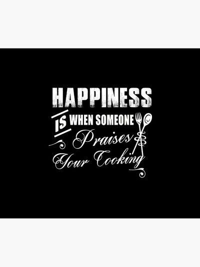 Happiness Is When Someone Praises Your Cooking - Funny Cooking Lover Gift Tapestry Official Cooking Merch