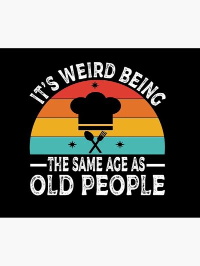 Retro It'S Weird Being The Same Age As Old People Cooking Husband Funny Man Cooking Mens Cooking Chef Tapestry Official Cooking Merch