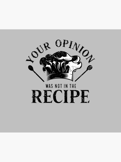 Your Opinion Wasn'T In The Recipe, Cooking Quotes Tapestry Official Cooking Merch