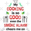 My Cooking Is So Good Even My Smoke Alarm Cheers Me On Tote Bag Official Cooking Merch