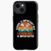 School Is Important But Cooking Is Importanter - Culinary Humor Gift Iphone Case Official Cooking Merch