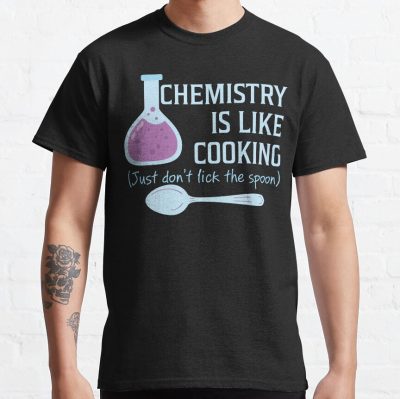 Chemistry Is Like Cooking Funny T Shirt Essential T-Shirt T-Shirt Official Cooking Merch