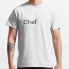 Chef Funny Label Design T-Shirt Official Cooking Merch