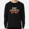 Make Cornbread Not War Protest Peace Baking Cooking Sweatshirt Official Cooking Merch