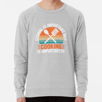 School Is Important But Cooking Is Importanter - Culinary Humor Gift Sweatshirt Official Cooking Merch