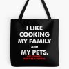 I Like Cooking My Family And My Pets Grammer Funny Tote Bag Official Cooking Merch