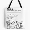 Cicd Continuous Ingestion Cooking Deliciously Tote Bag Official Cooking Merch