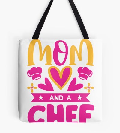 I'M A Mom And A Chef Mommy Cook Cooking 	 	 Chef Tote Bag Official Cooking Merch