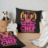 I'M A Mom And A Chef Mommy Cook Cooking 	 	 Chef Throw Pillow Official Cooking Merch