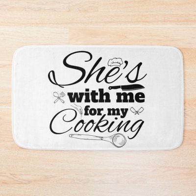 Shes With Me For My Cooking Bath Mat Official Cooking Merch