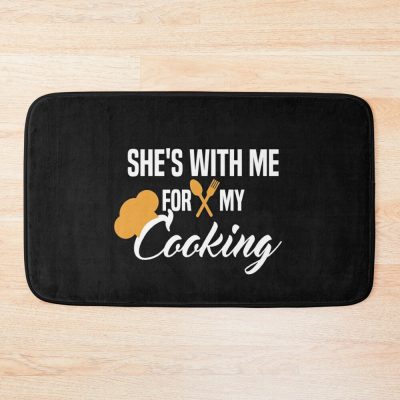 She'S With Me For My Cooking Bath Mat Official Cooking Merch