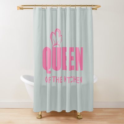 Queen Of The Kitchen - Funny Cooking Lover Gift Shower Curtain Official Cooking Merch