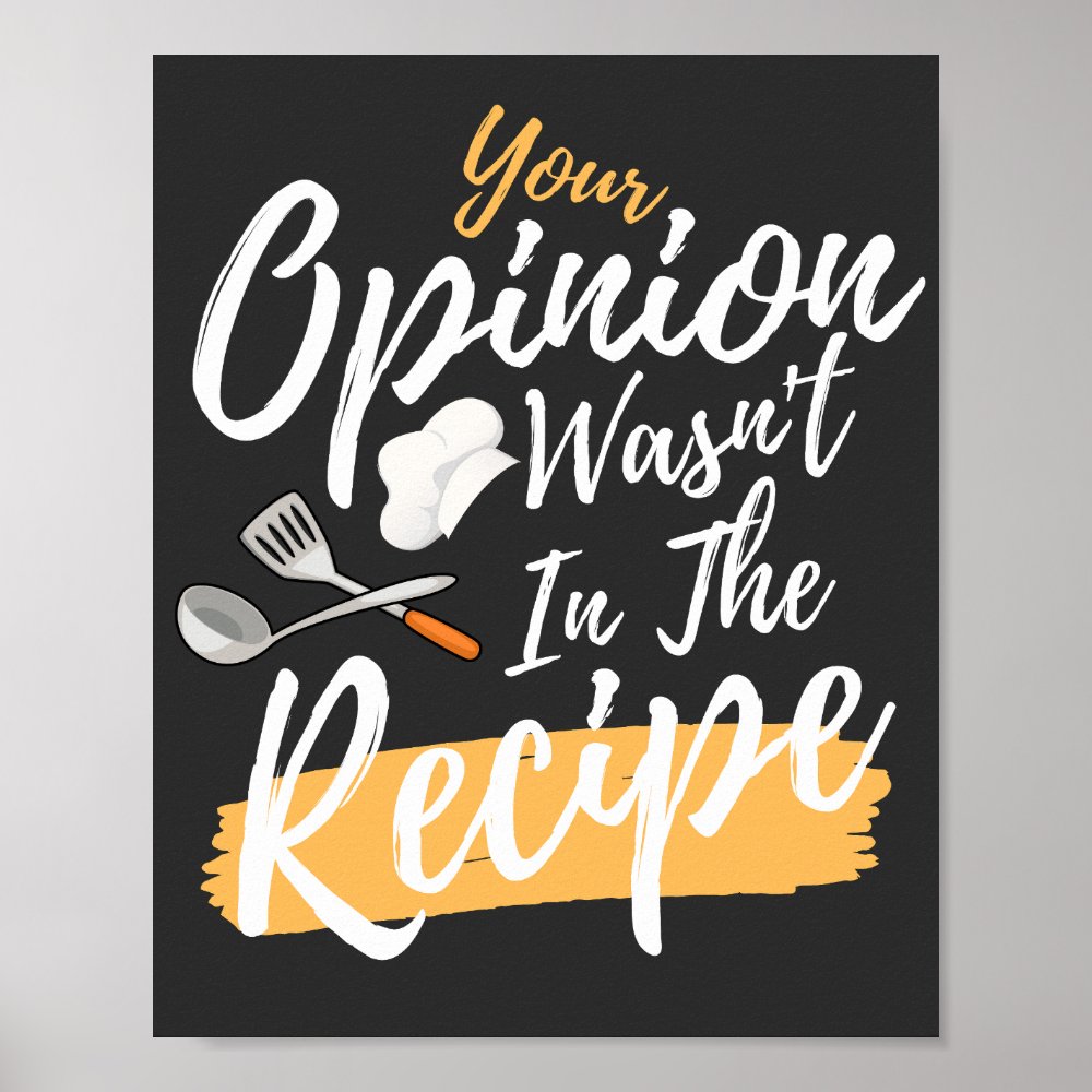 your opinion wasnt in the recipe cooking lover poster r57fb7205651e4c9895855ce6d0f77a4f wva 8byvr 1000 - Cooking Gifts